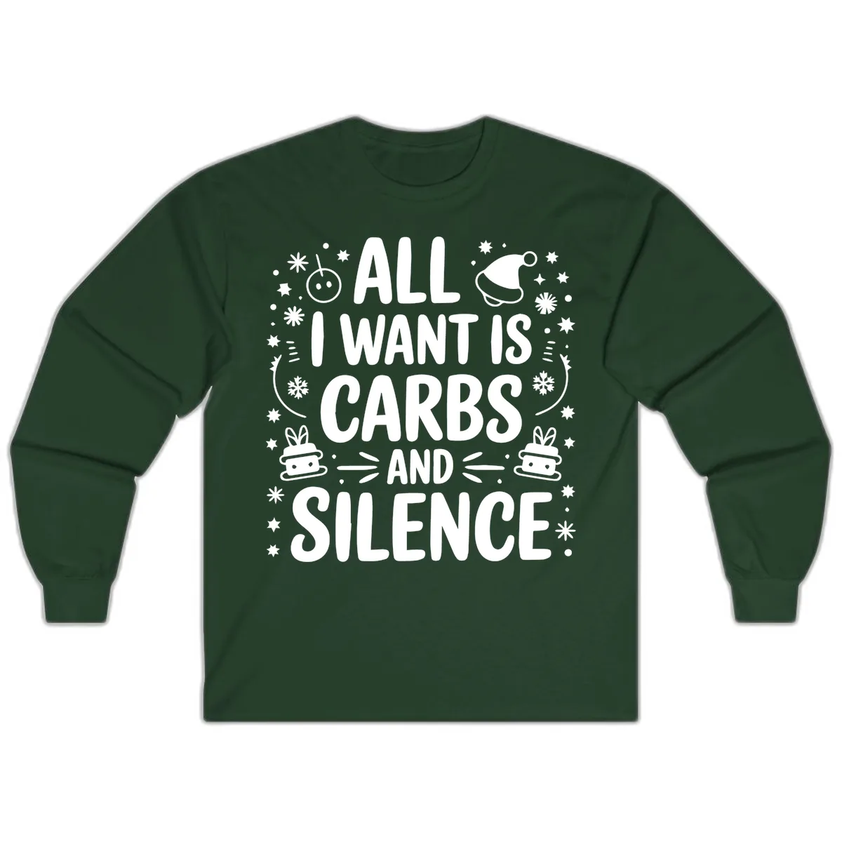 All I Want Is Carbs And Silence Long Sleeve in Forest Green