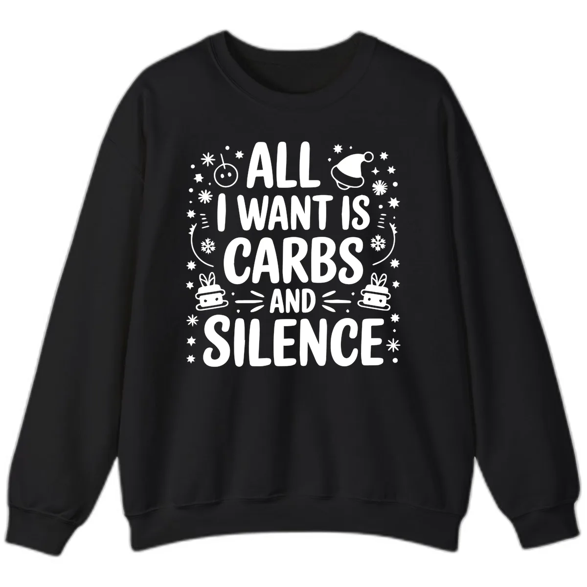 All I Want Is Carbs And Silence Sweatshirt in Black