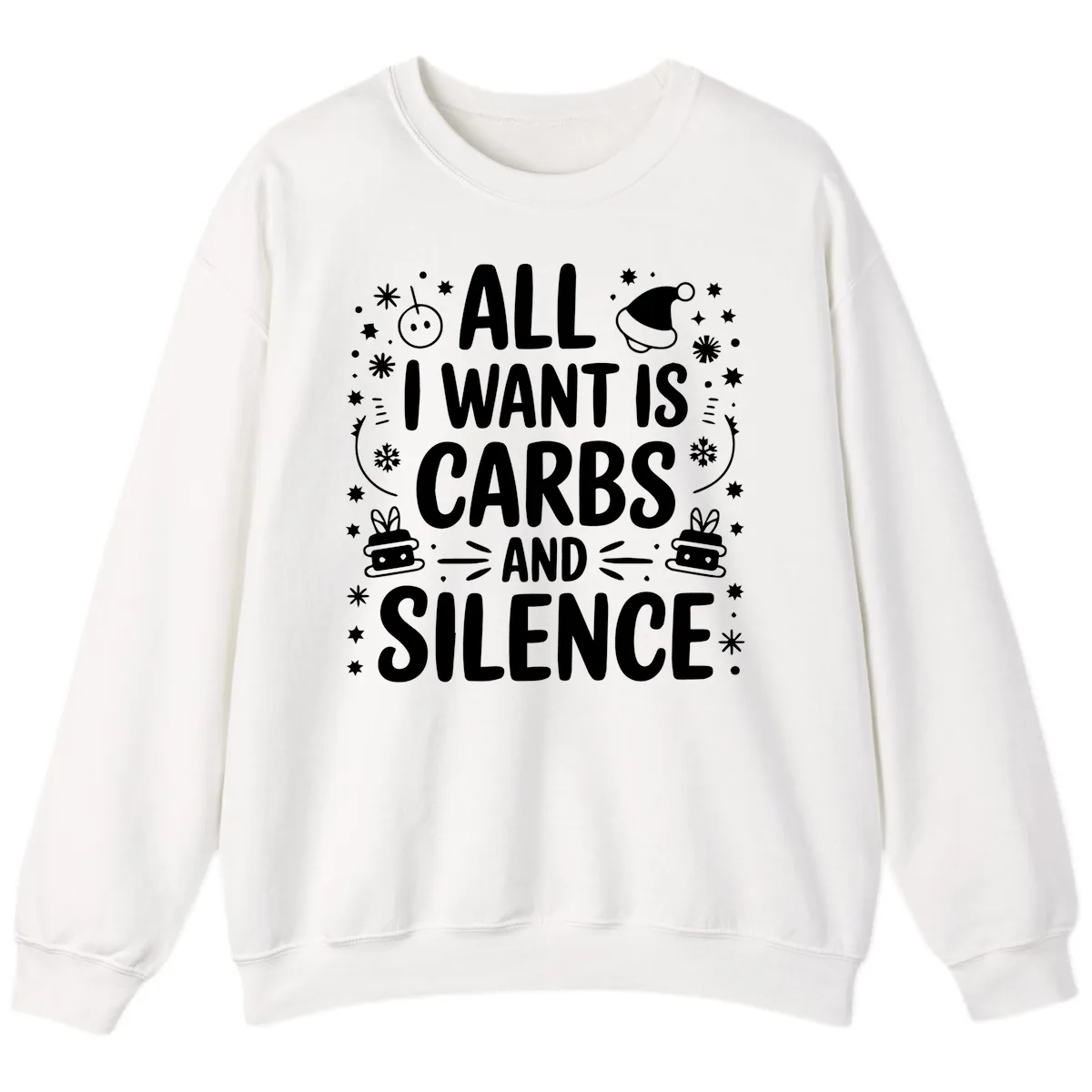 All I Want Is Carbs And Silence Sweatshirt in White