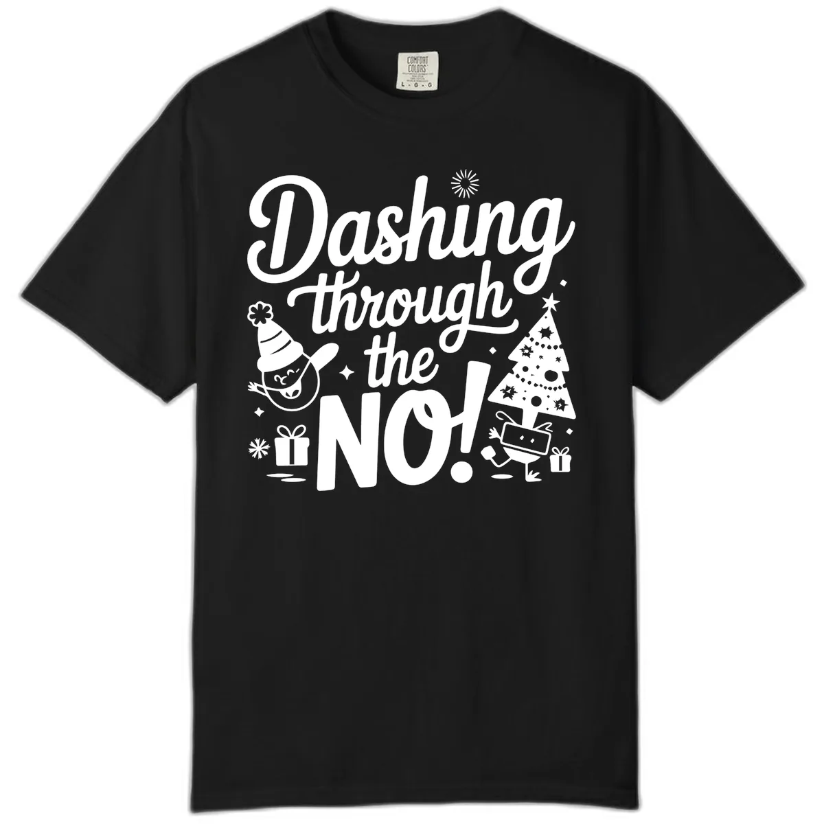 Dashing Through The No Christmas Design Comfort Color in Black