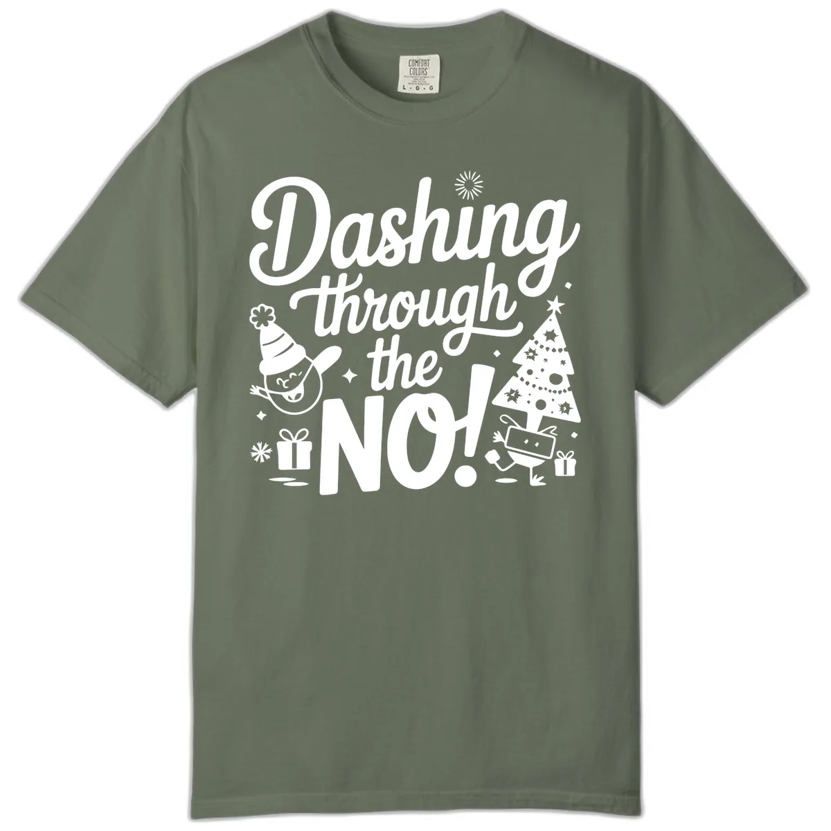Dashing Through The No Christmas Design Comfort Color in Moss
