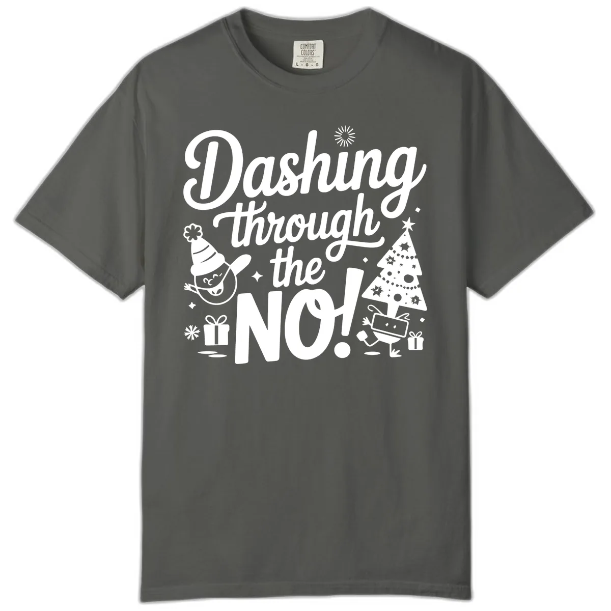 Dashing Through The No Christmas Design Comfort Color in Pepper