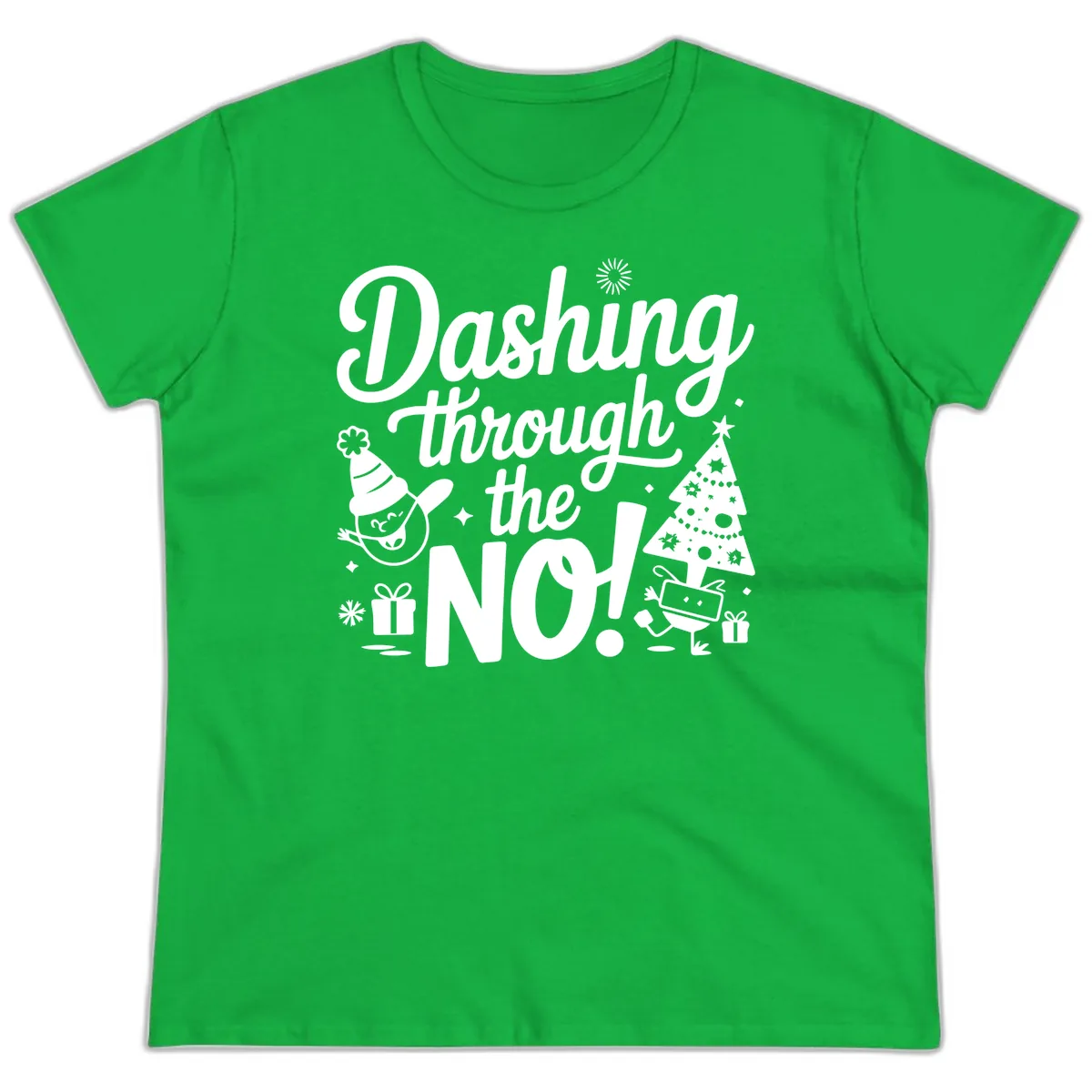 Dashing Through The No Christmas Design Ladies Tee in Irish Green