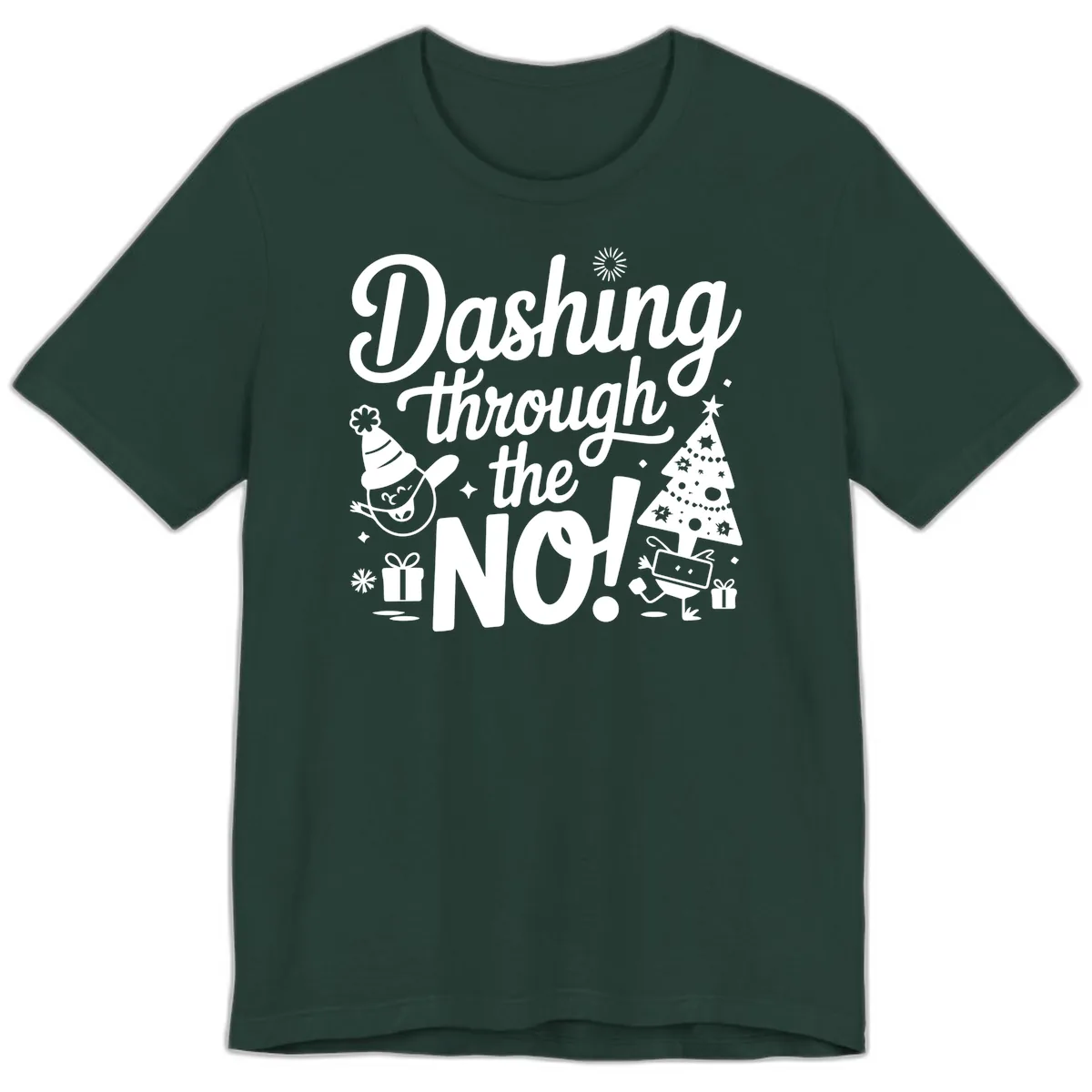 Dashing Through The No Christmas Design Premium T-Shirt in Forest