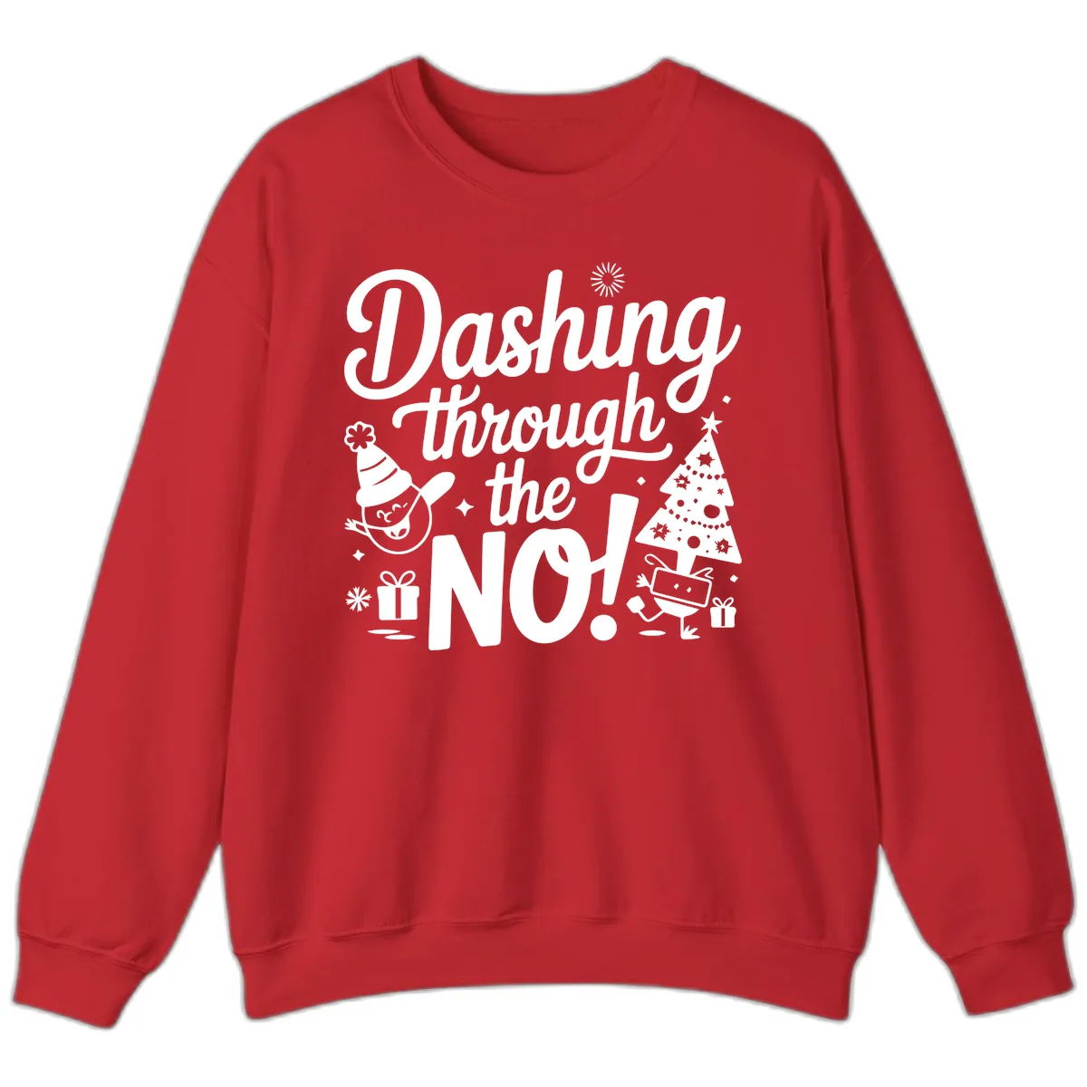 Dashing Through The No Christmas Design Sweatshirt in Red