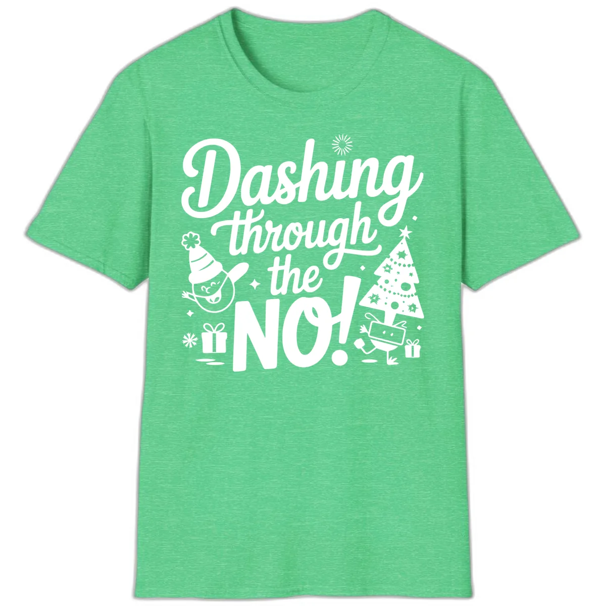 Dashing Through The No Christmas Design T-Shirt in Heather Irish Green