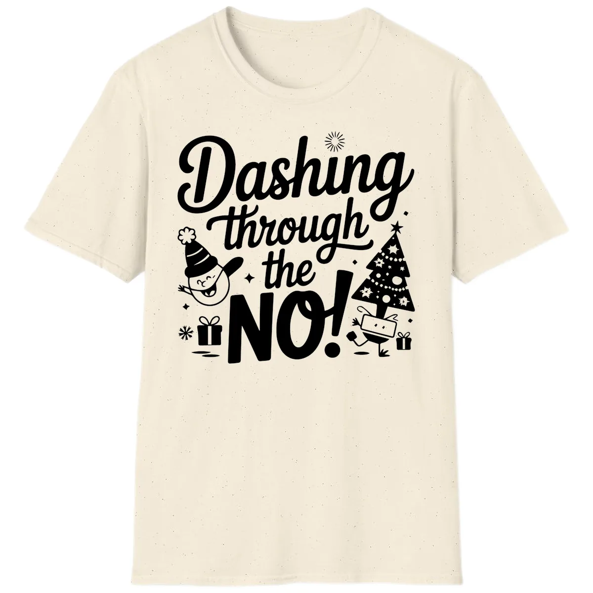 Dashing Through The No Christmas Design T-Shirt in Natural