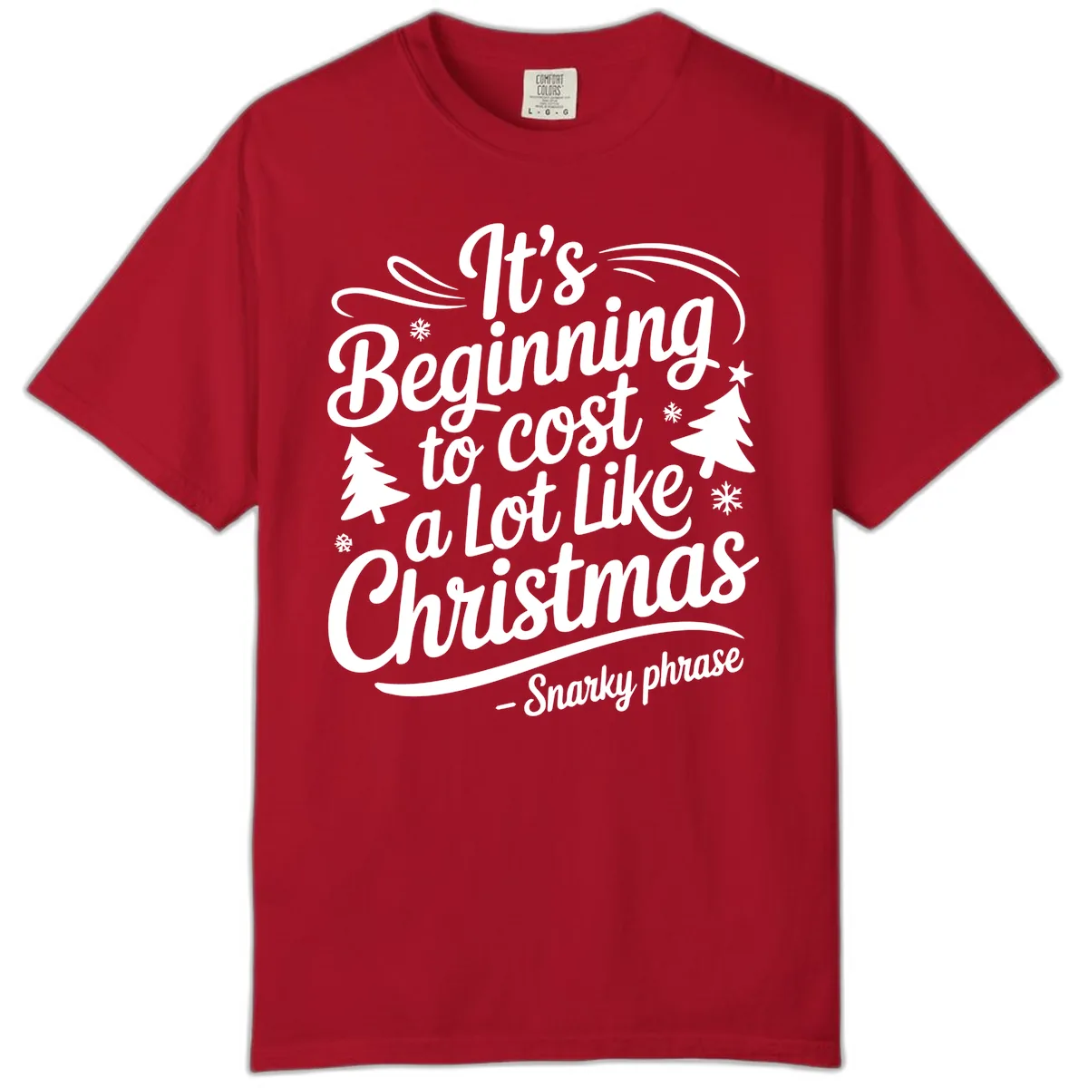 It's Beginning To Cost A Lot Like Christmas Comfort Color in Red