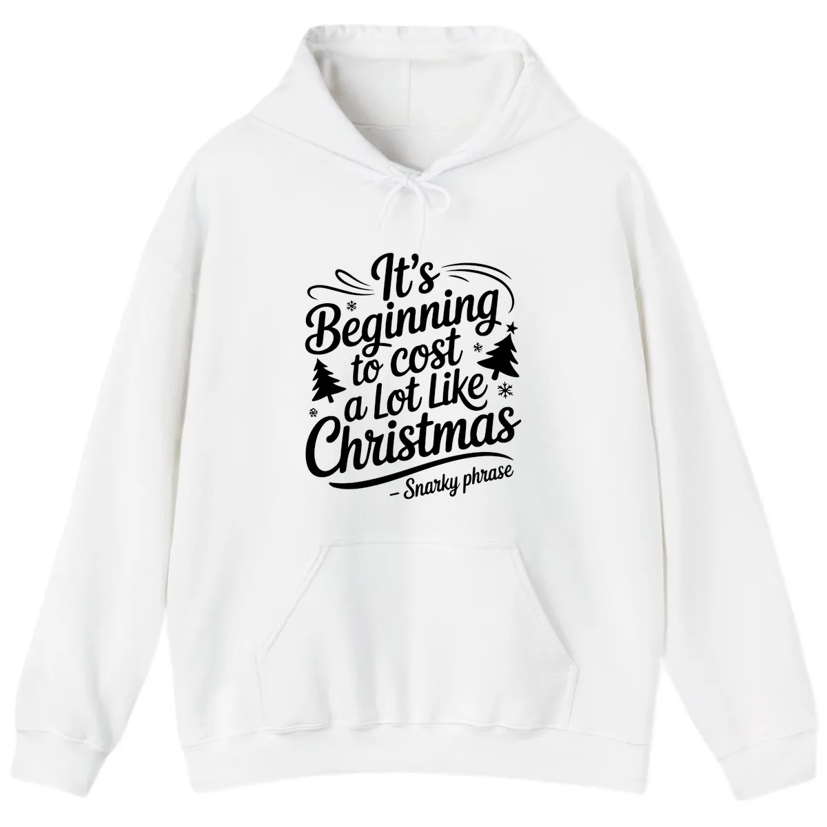 It's Beginning To Cost A Lot Like Christmas Hoodie in White