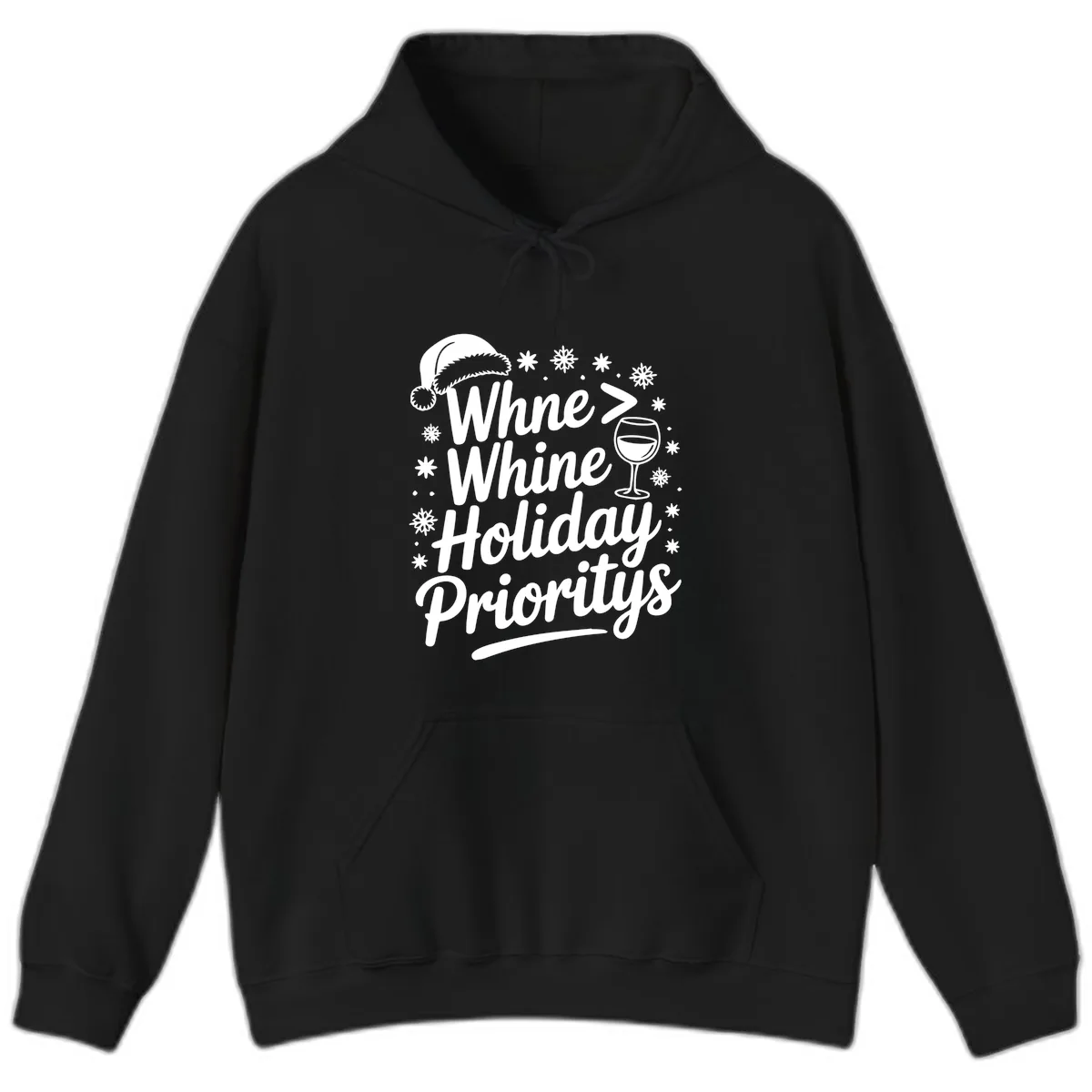 Wine Over Whine Holiday Priorities Hoodie in Black