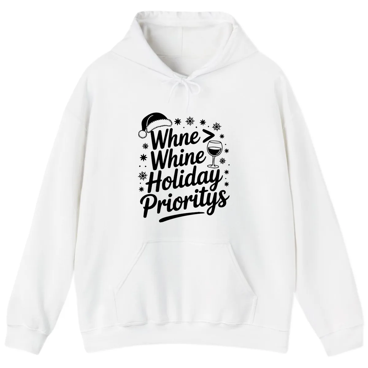 Wine Over Whine Holiday Priorities Hoodie in White