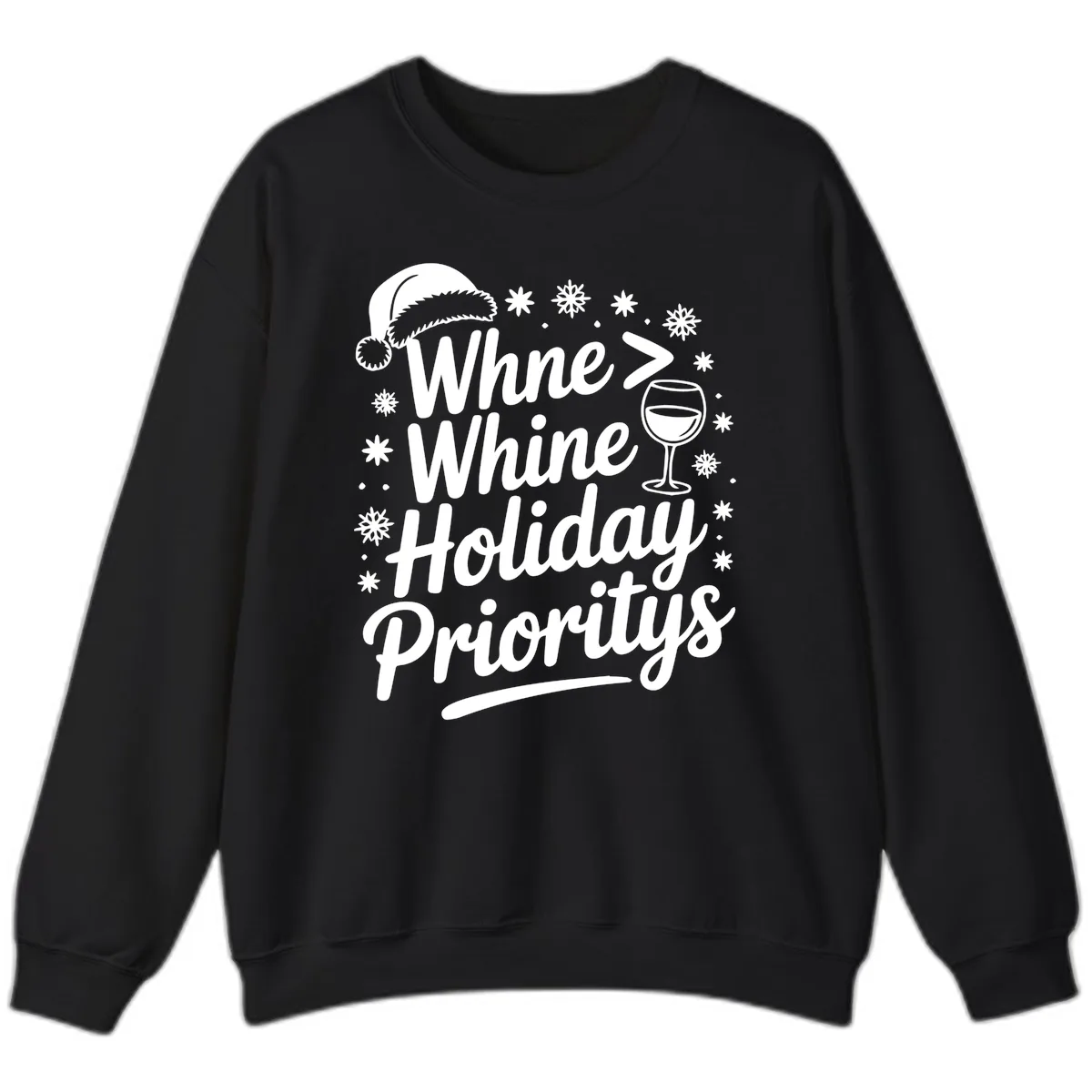 Wine Over Whine Holiday Priorities Sweatshirt in Black