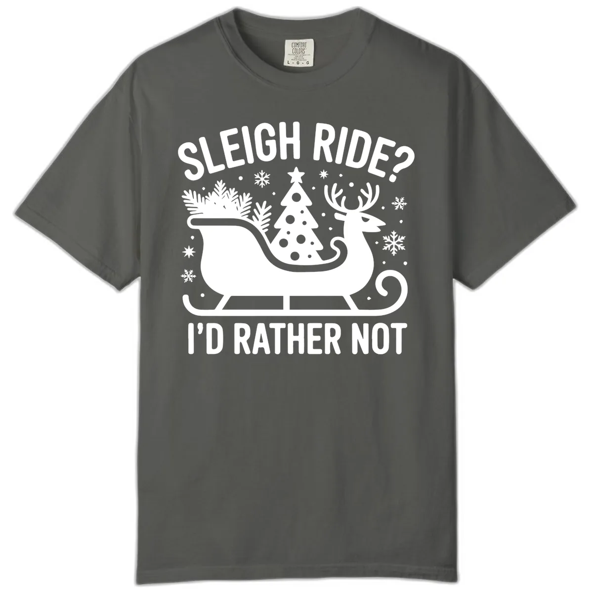 Sleigh Ride I'd Rather Not Graphic Comfort Color in Pepper