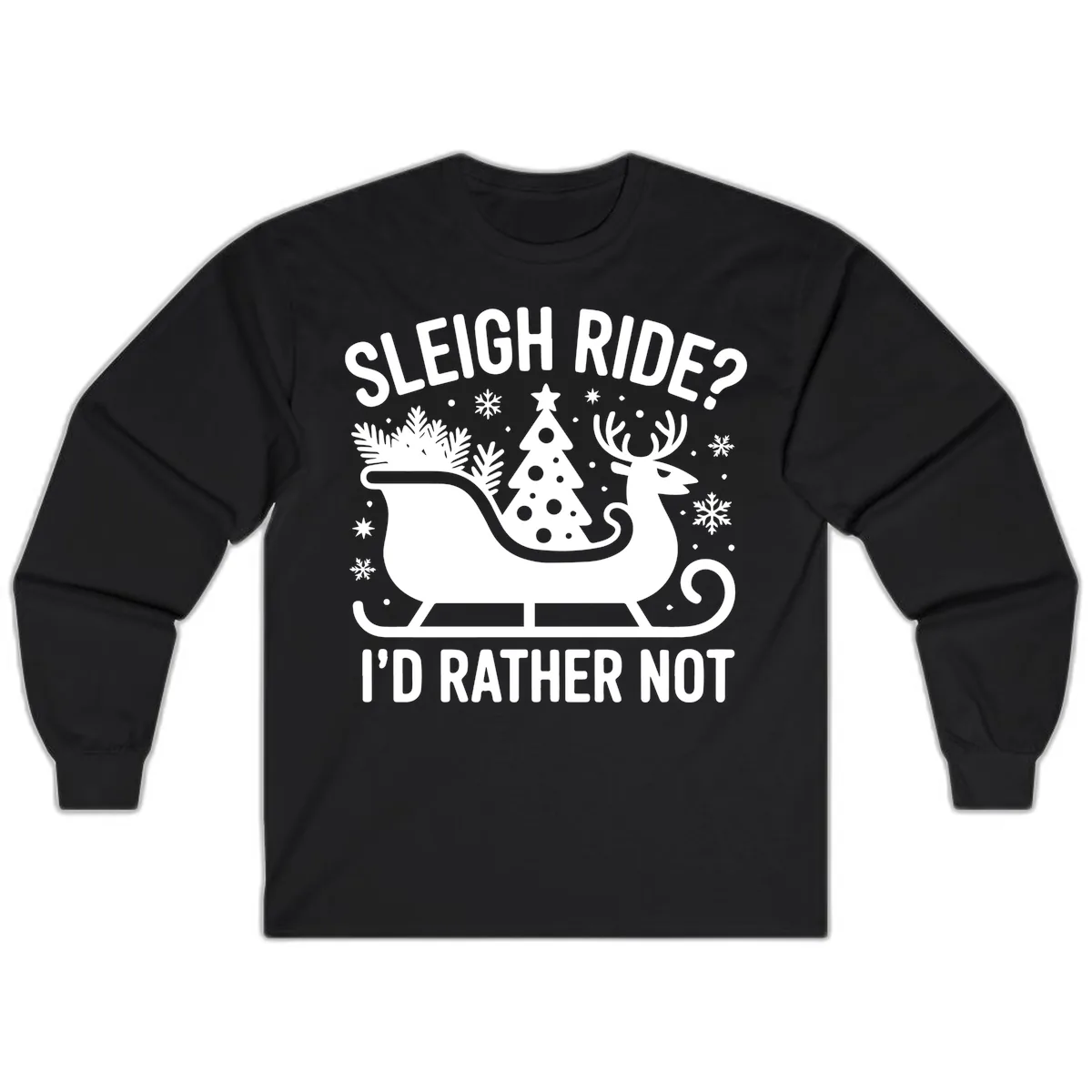 Sleigh Ride I'd Rather Not Graphic Long Sleeve in Black
