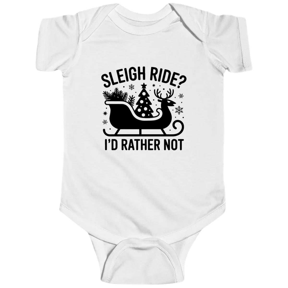 Sleigh Ride I'd Rather Not Graphic Baby Onesie in White
