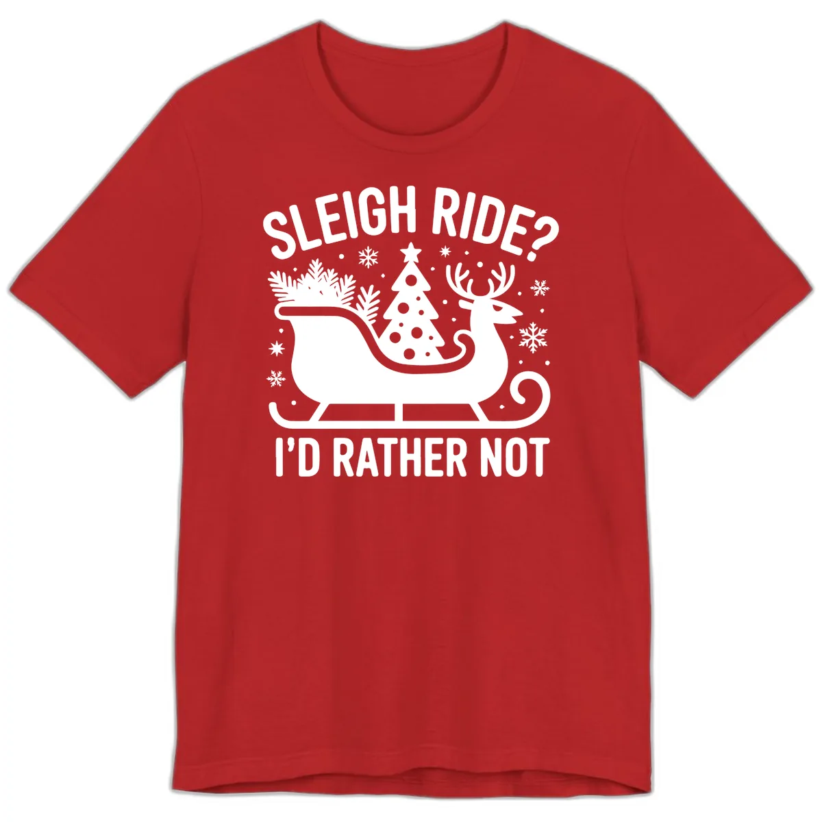 Sleigh Ride I'd Rather Not Graphic Premium T-Shirt in Red