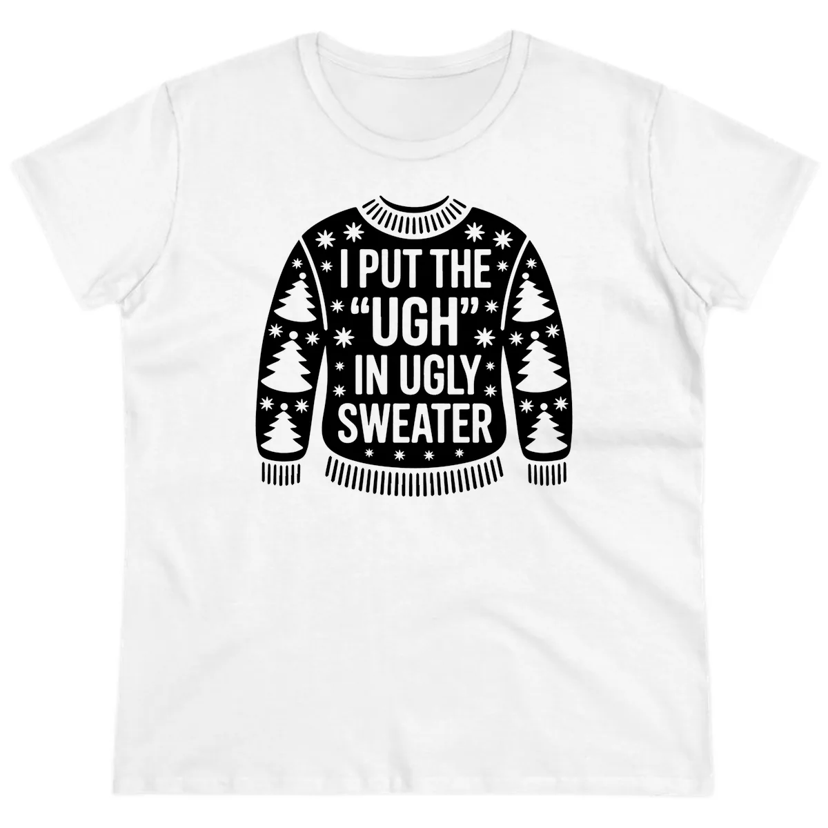 Ugh In Ugly Sweater Ladies Tee in White