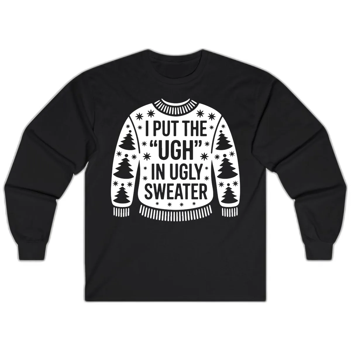 Ugh In Ugly Sweater Long Sleeve in Black
