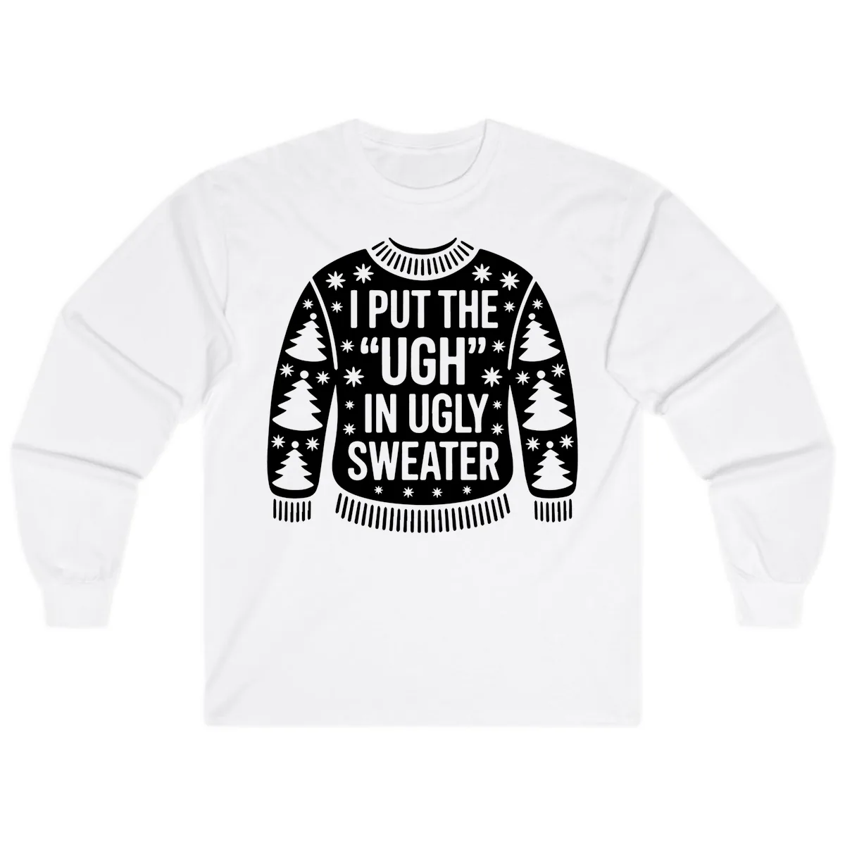 Ugh In Ugly Sweater Long Sleeve in White