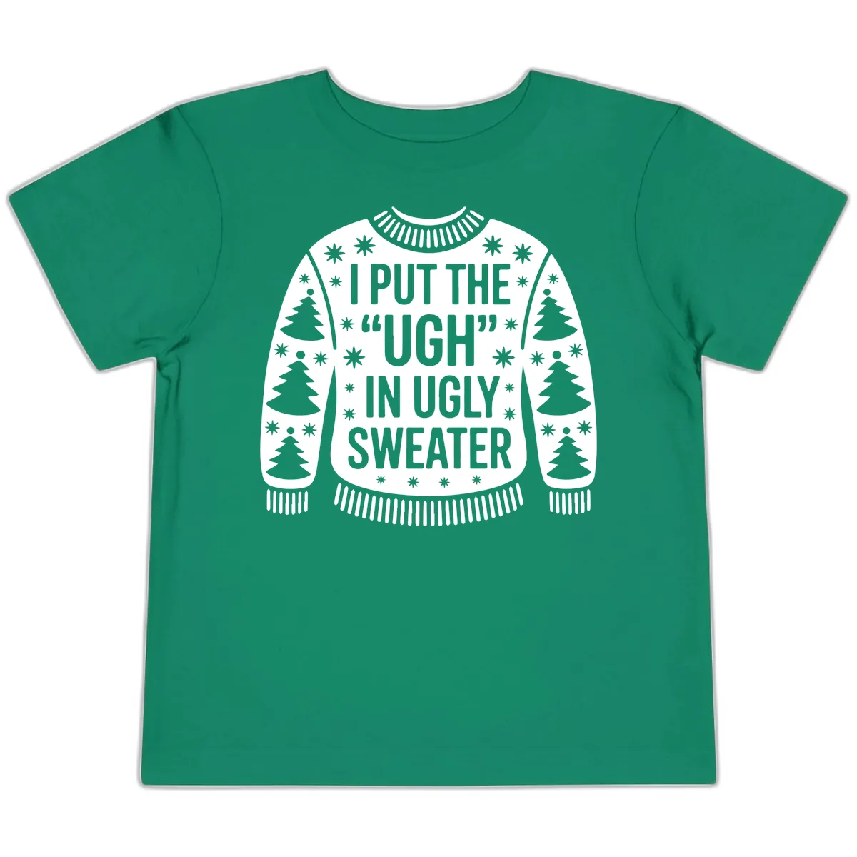 Ugh In Ugly Sweater Toddler T-Shirt in Kelly