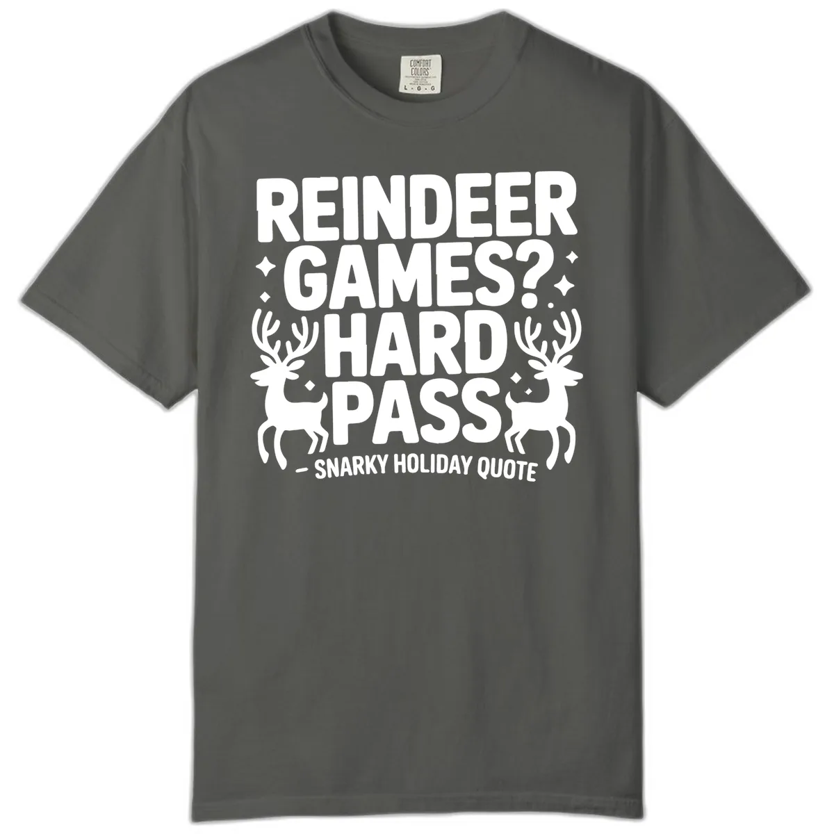 Reindeer Games Hard Pass Quote Comfort Color in Pepper