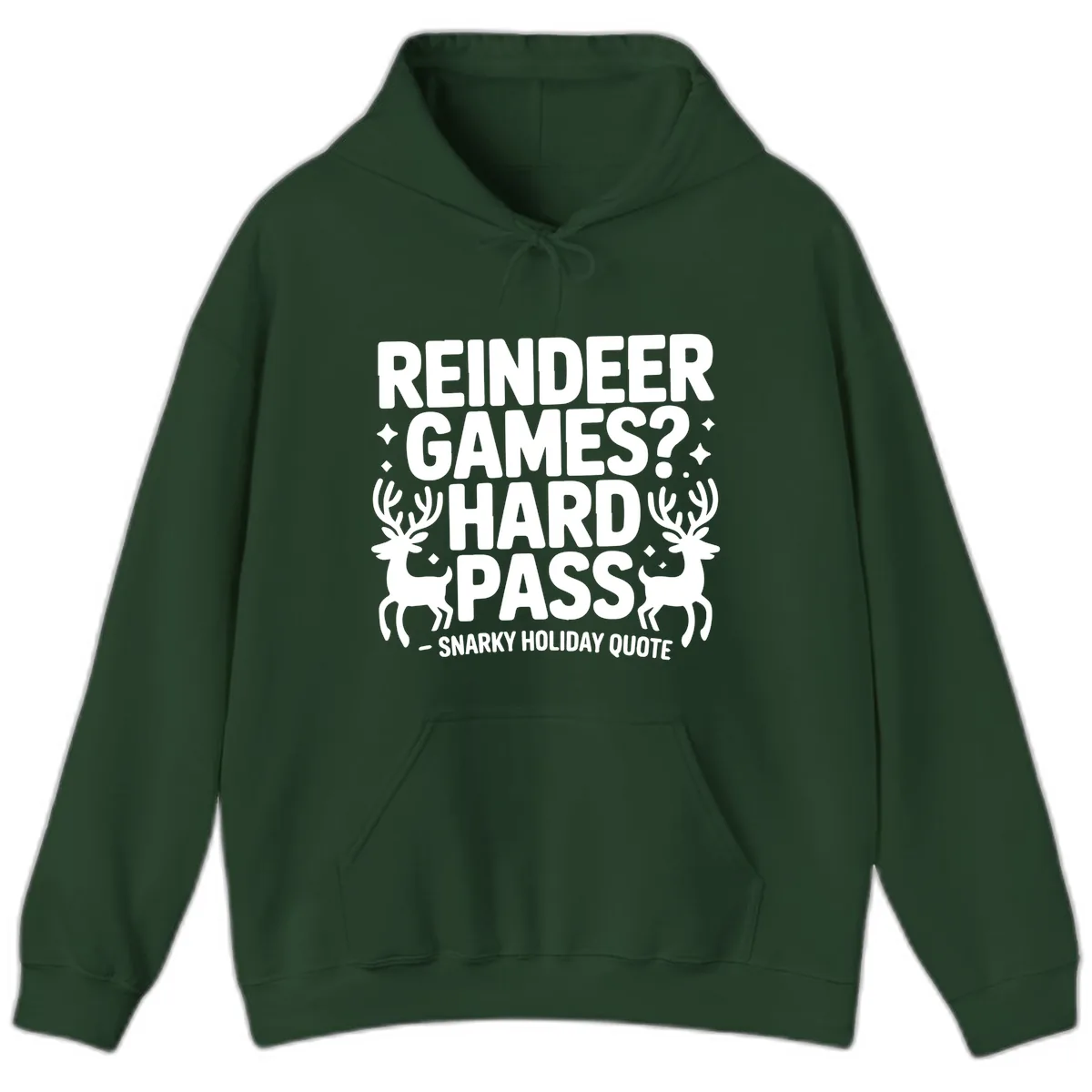 Reindeer Games Hard Pass Quote Hoodie in Forest Green