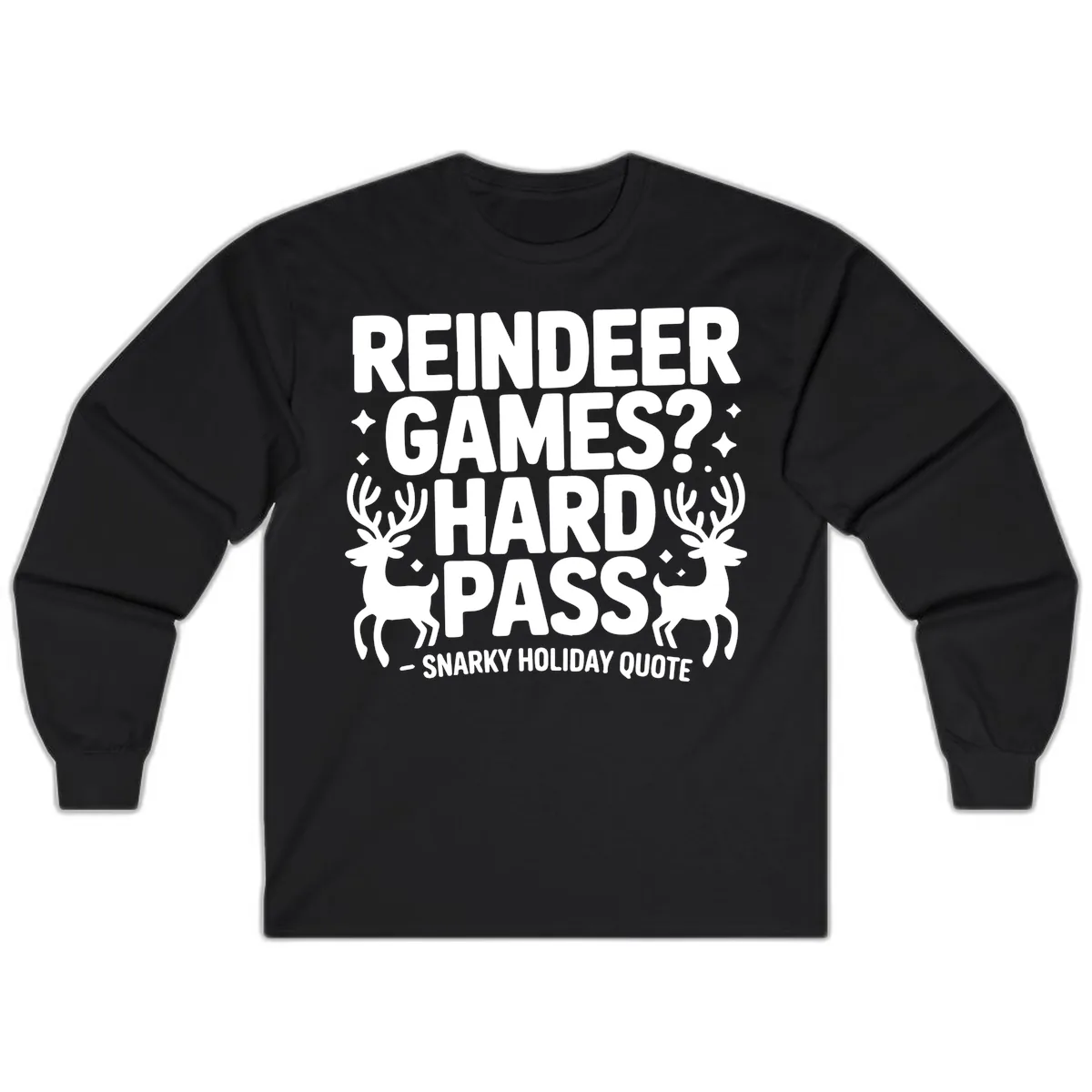 Reindeer Games Hard Pass Quote Long Sleeve in Black
