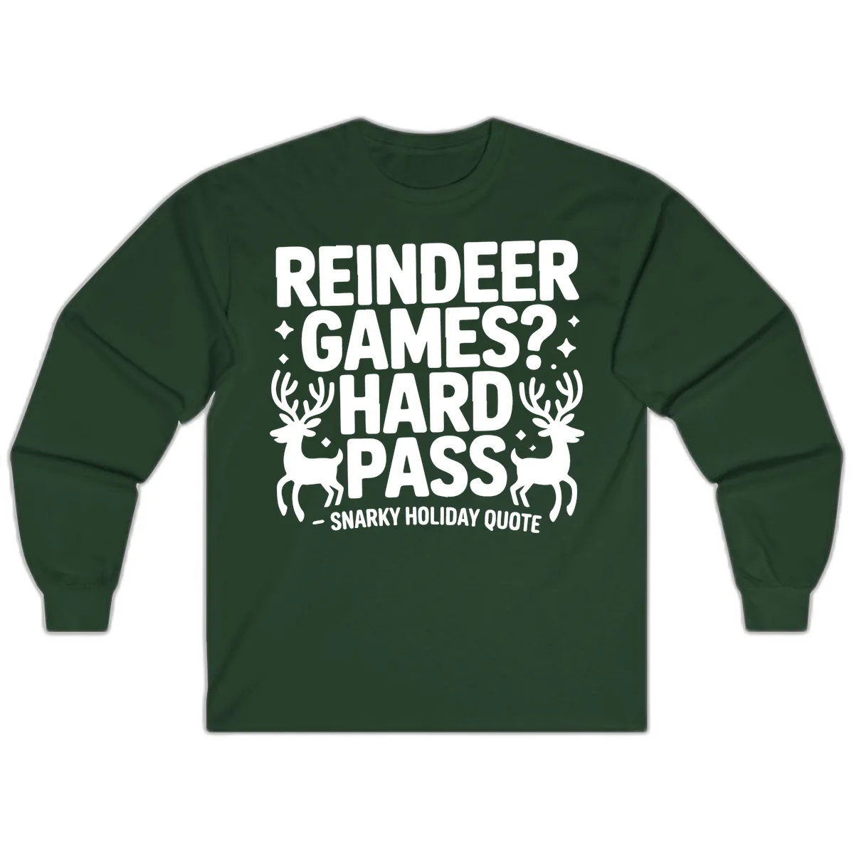 Reindeer Games Hard Pass Quote Long Sleeve in Forest Green