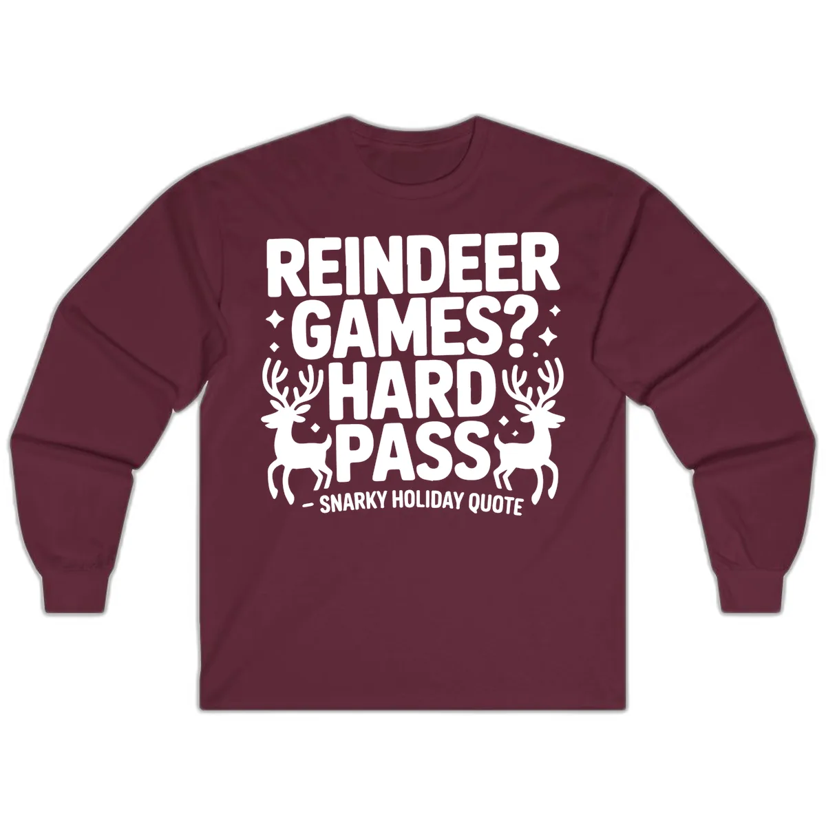 Reindeer Games Hard Pass Quote Long Sleeve in Maroon