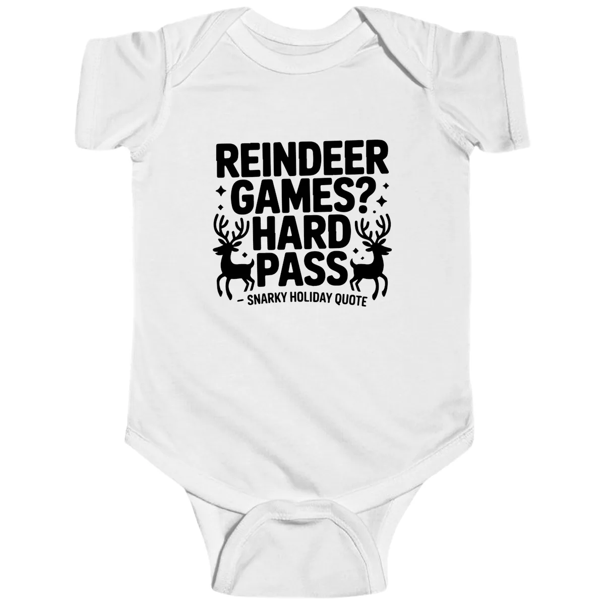 Reindeer Games Hard Pass Quote Baby Onesie in White