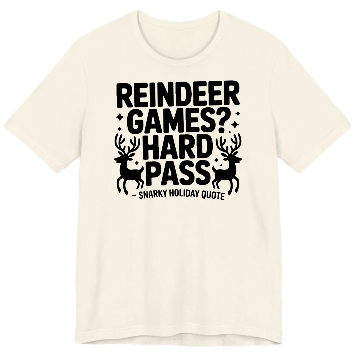 Reindeer Games Hard Pass Quote Premium T-Shirt in Natural