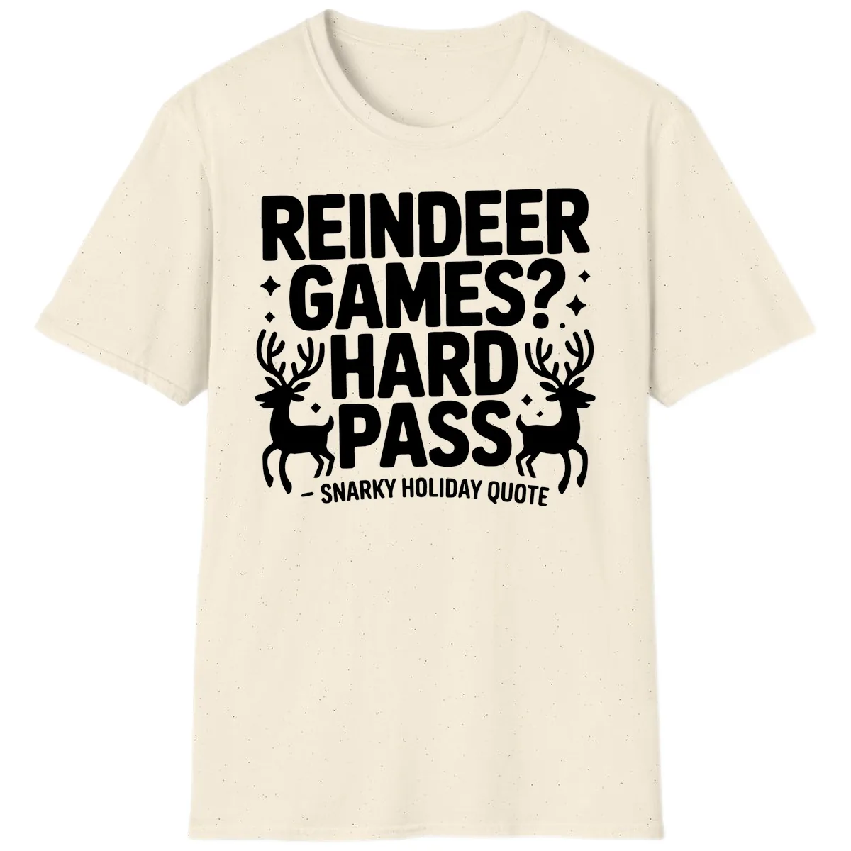 Reindeer Games Hard Pass Quote T-Shirt in Natural