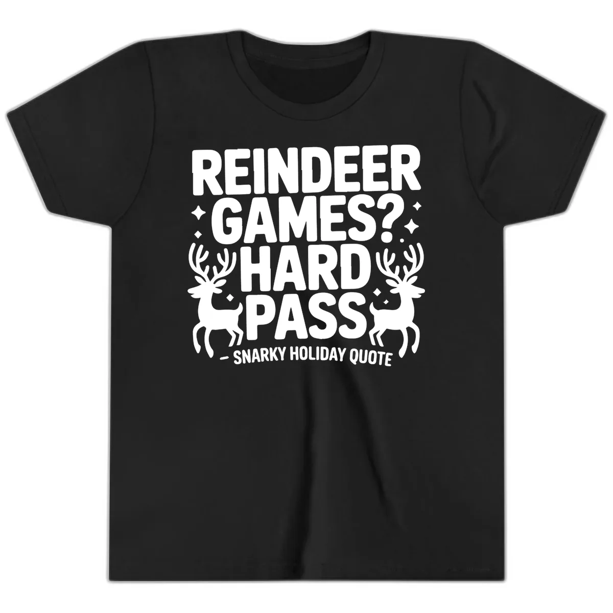 Reindeer Games Hard Pass Quote Youth T-Shirt in Black