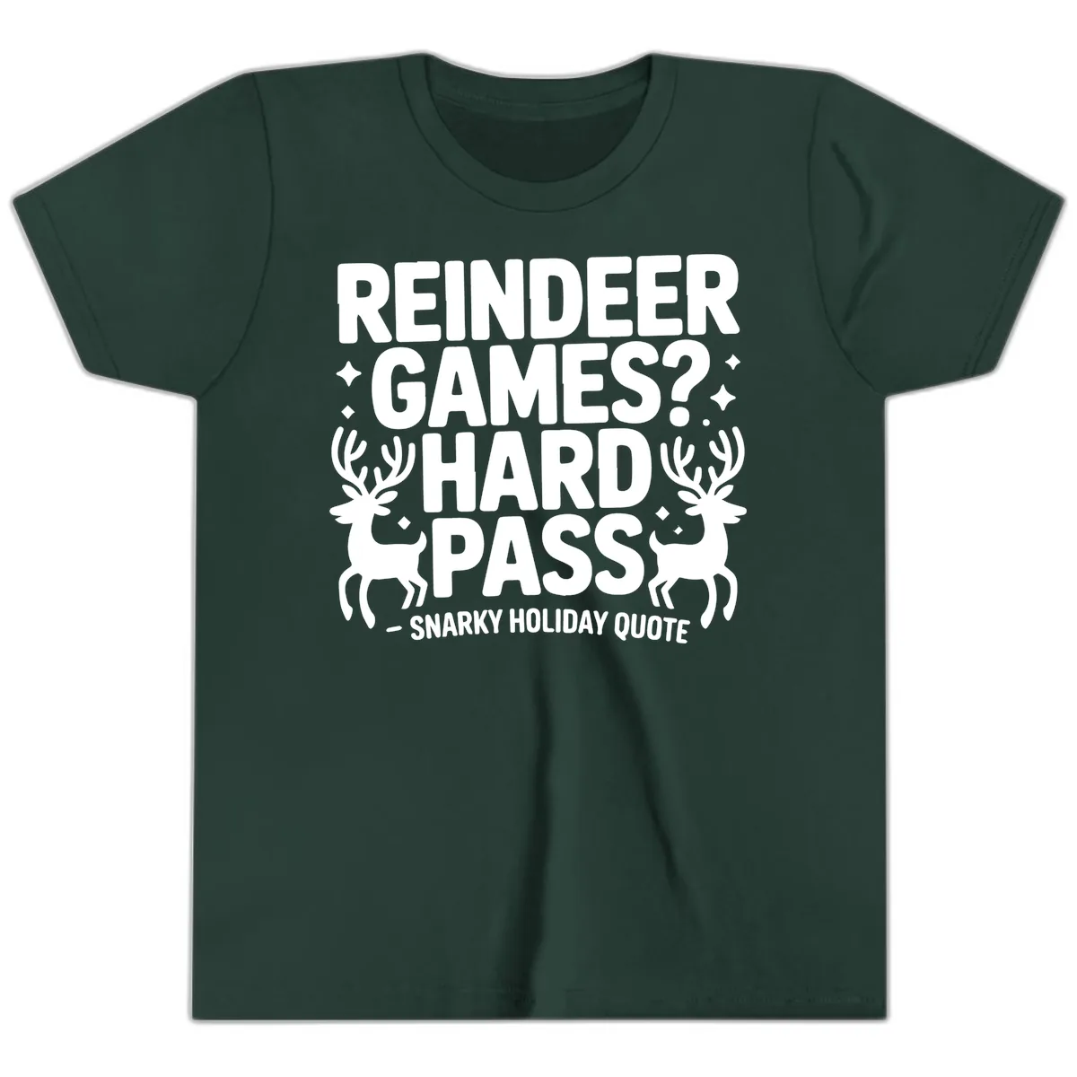 Reindeer Games Hard Pass Quote Youth T-Shirt in Forest