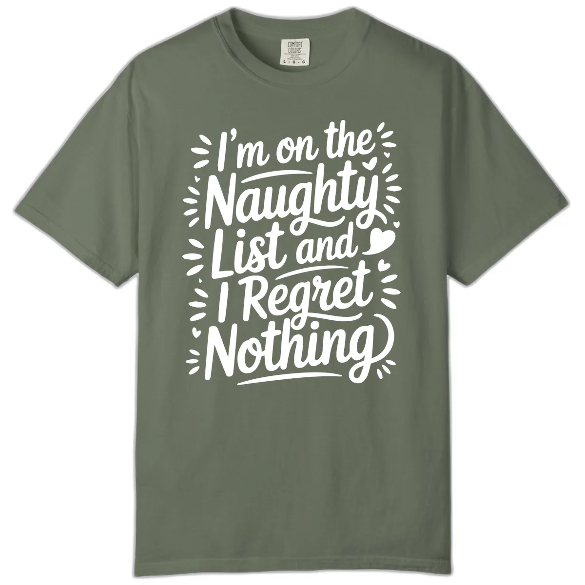 Naughty List I Regret Nothing Comfort Color in Moss