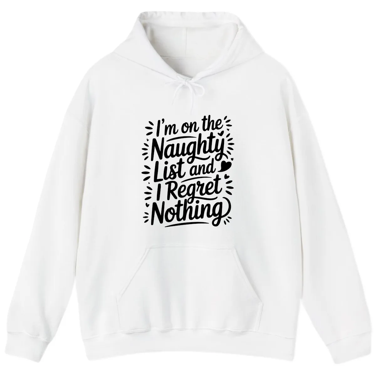 Naughty List I Regret Nothing Hoodie in White