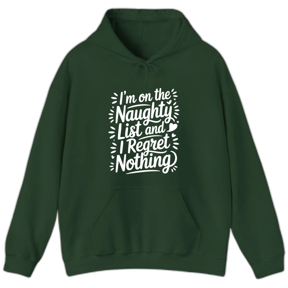 Naughty List I Regret Nothing Hoodie in Forest Green