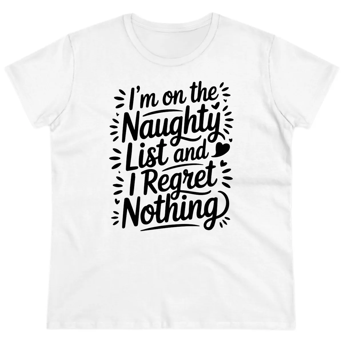 Naughty List I Regret Nothing Ladies Tee in White