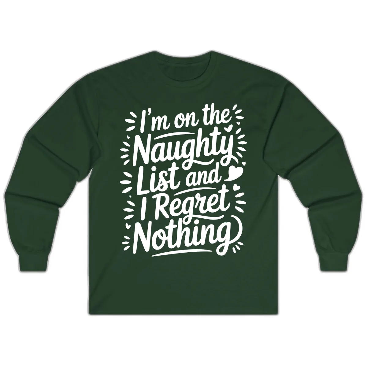 Naughty List I Regret Nothing Long Sleeve in Forest Green