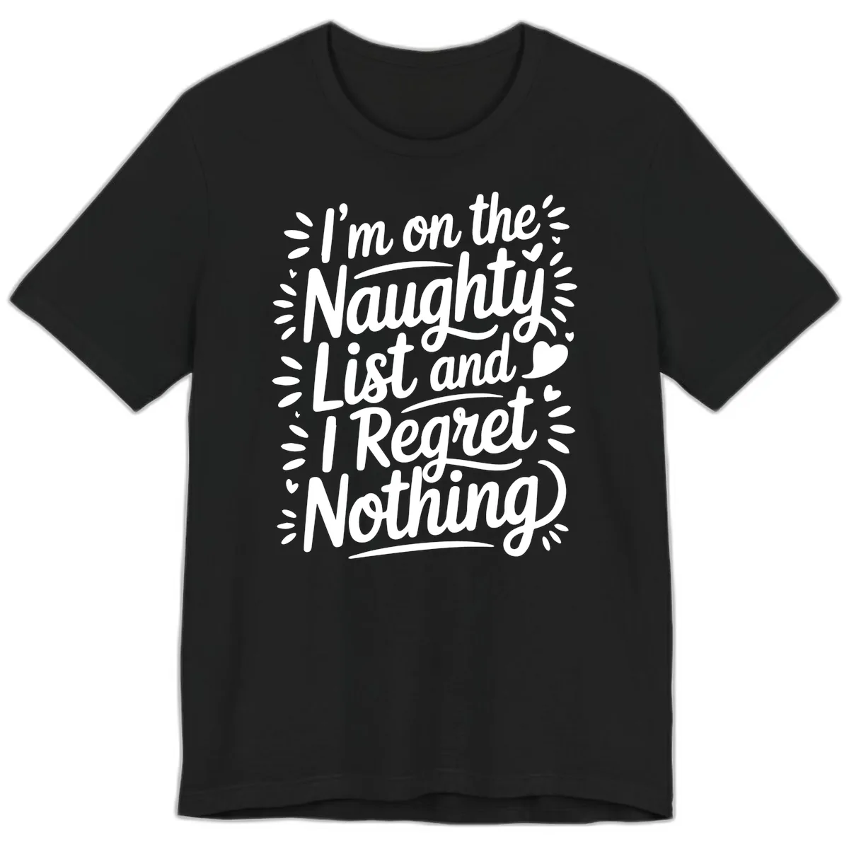 Naughty List I Regret Nothing Premium T-Shirt in Black