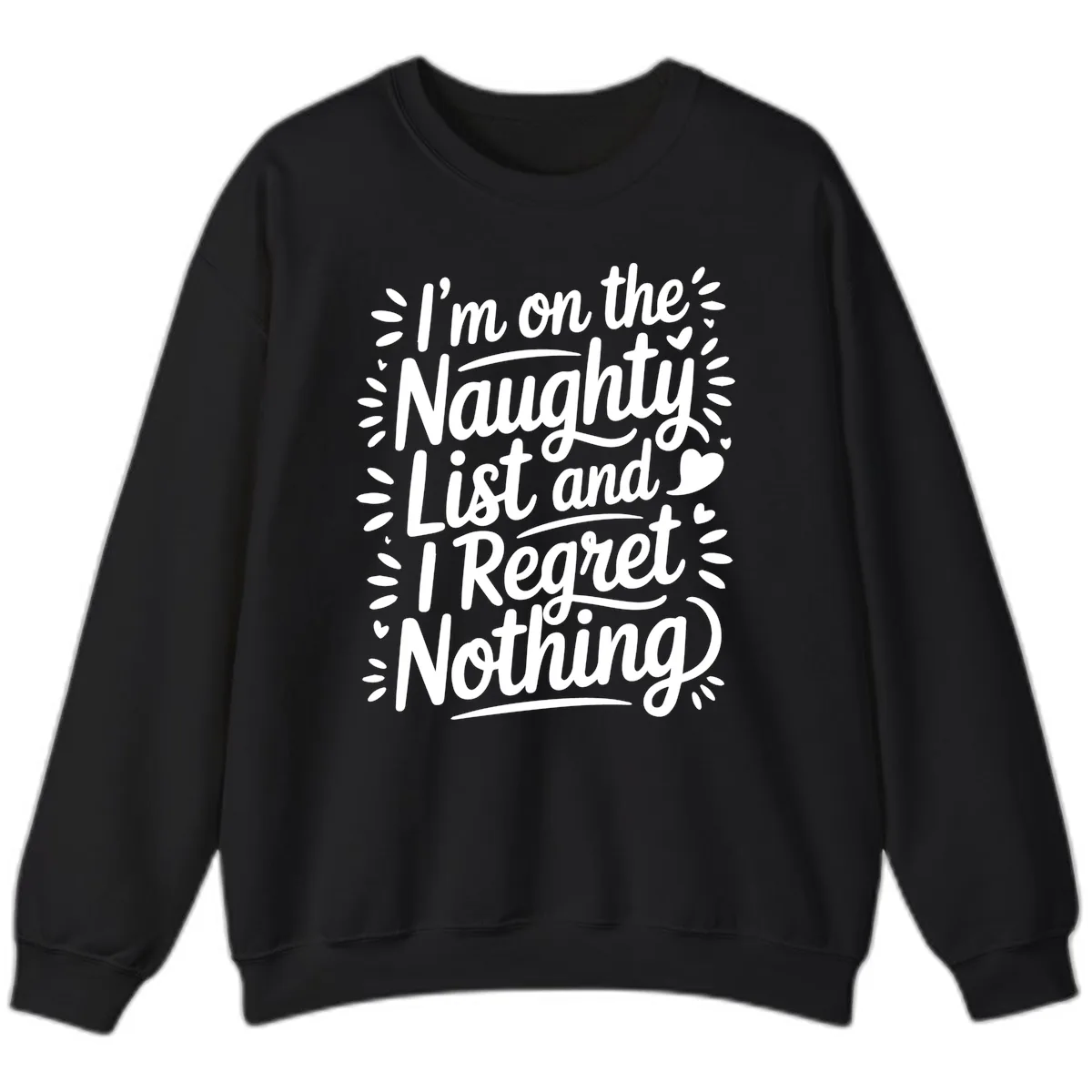 Naughty List I Regret Nothing Sweatshirt in Black