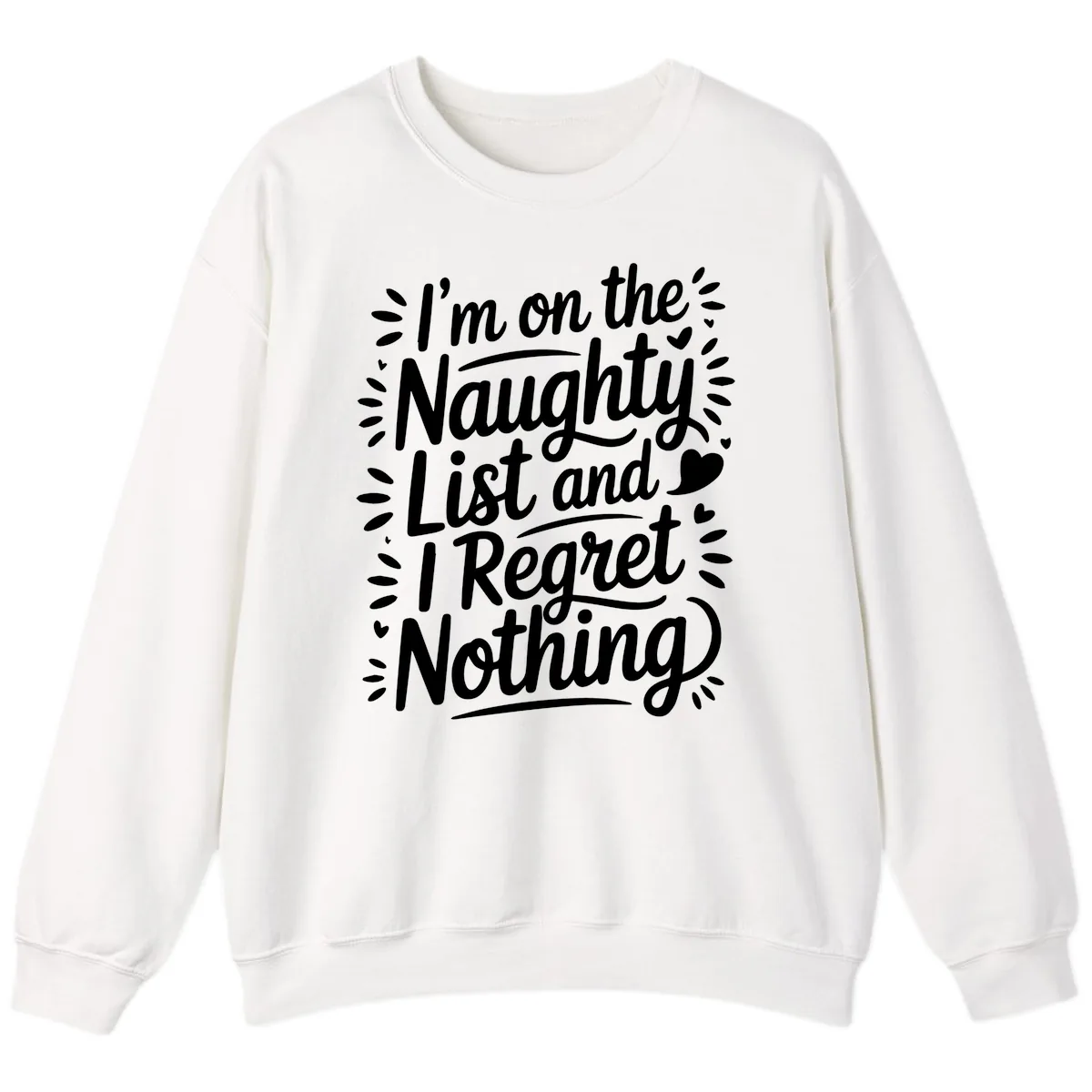 Naughty List I Regret Nothing Sweatshirt in White