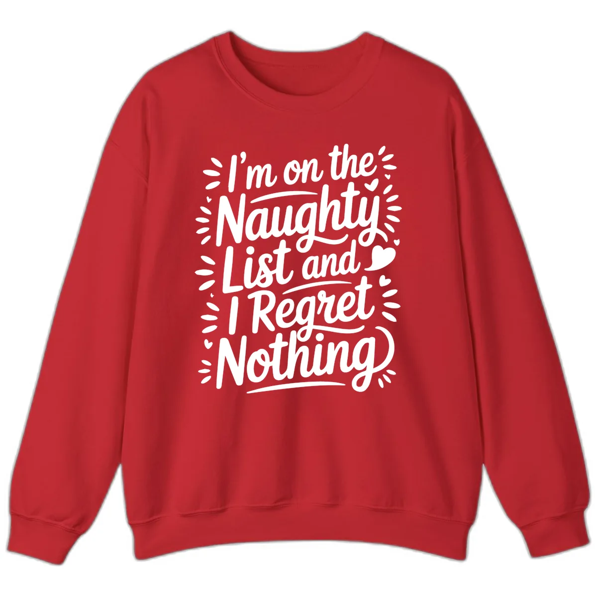 Naughty List I Regret Nothing Sweatshirt in Red
