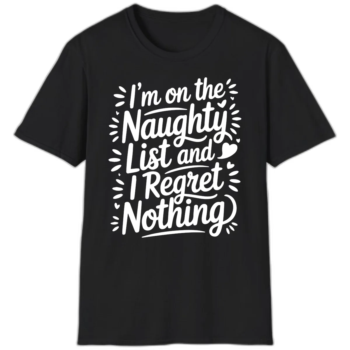 Naughty List I Regret Nothing T-Shirt in Black
