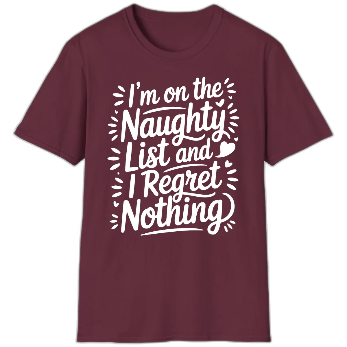 Naughty List I Regret Nothing T-Shirt in Maroon