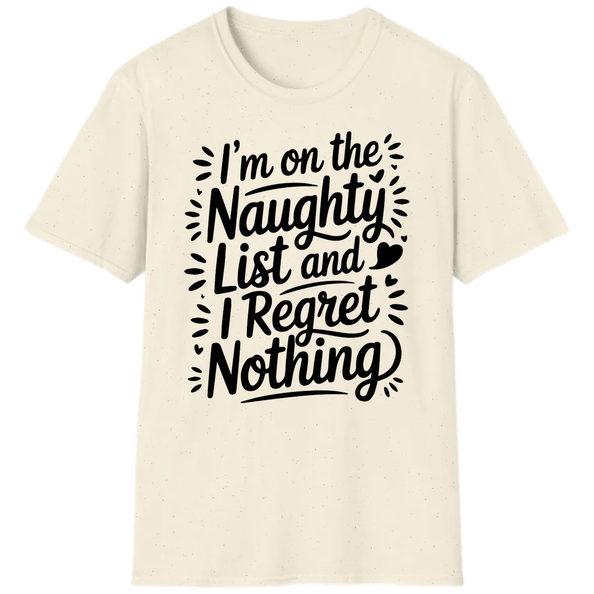 Naughty List I Regret Nothing T-Shirt in Natural