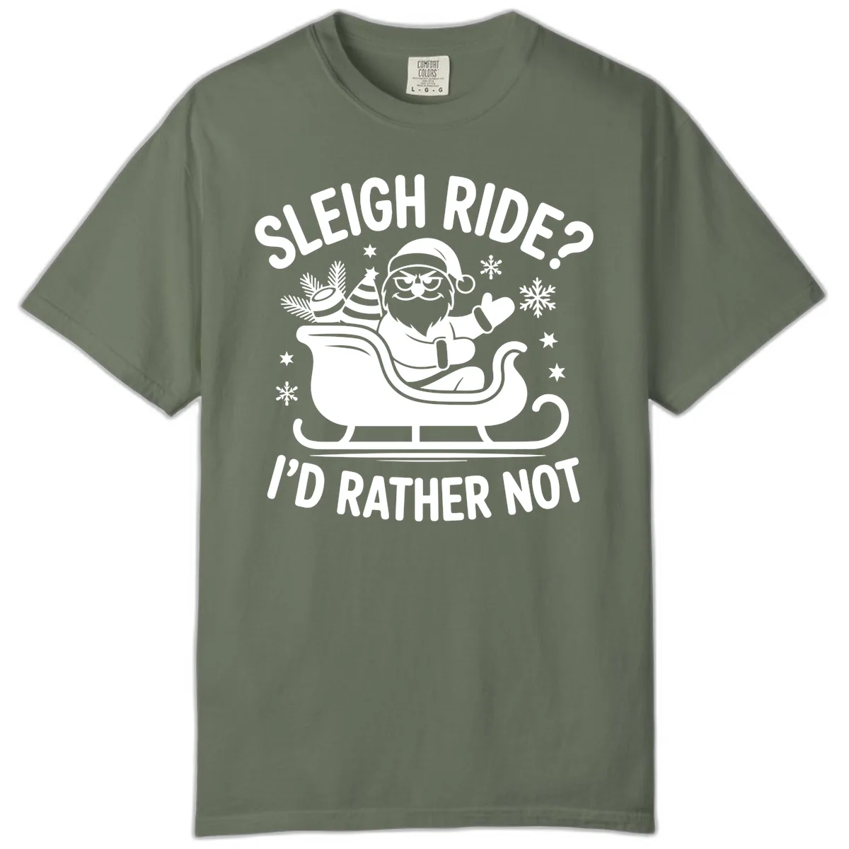 Sleigh Ride I'd Rather Not Comfort Color in Moss