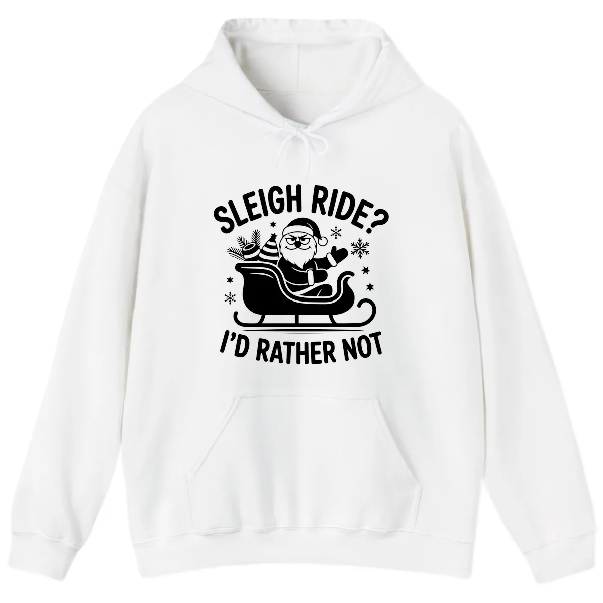 Sleigh Ride I'd Rather Not Hoodie in White