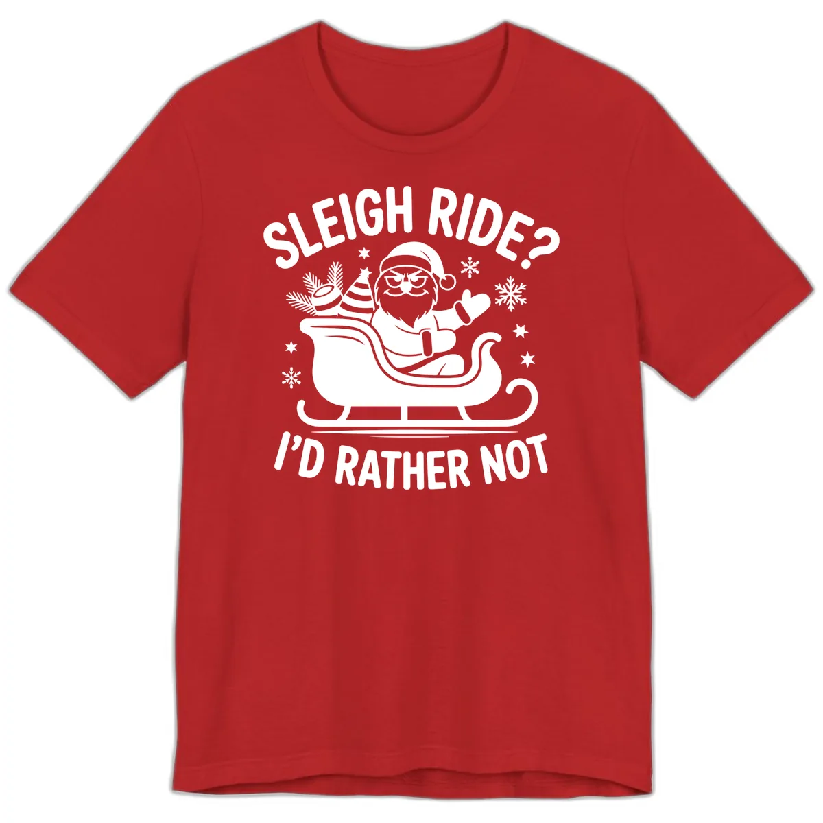 Sleigh Ride I'd Rather Not Premium T-Shirt in Red