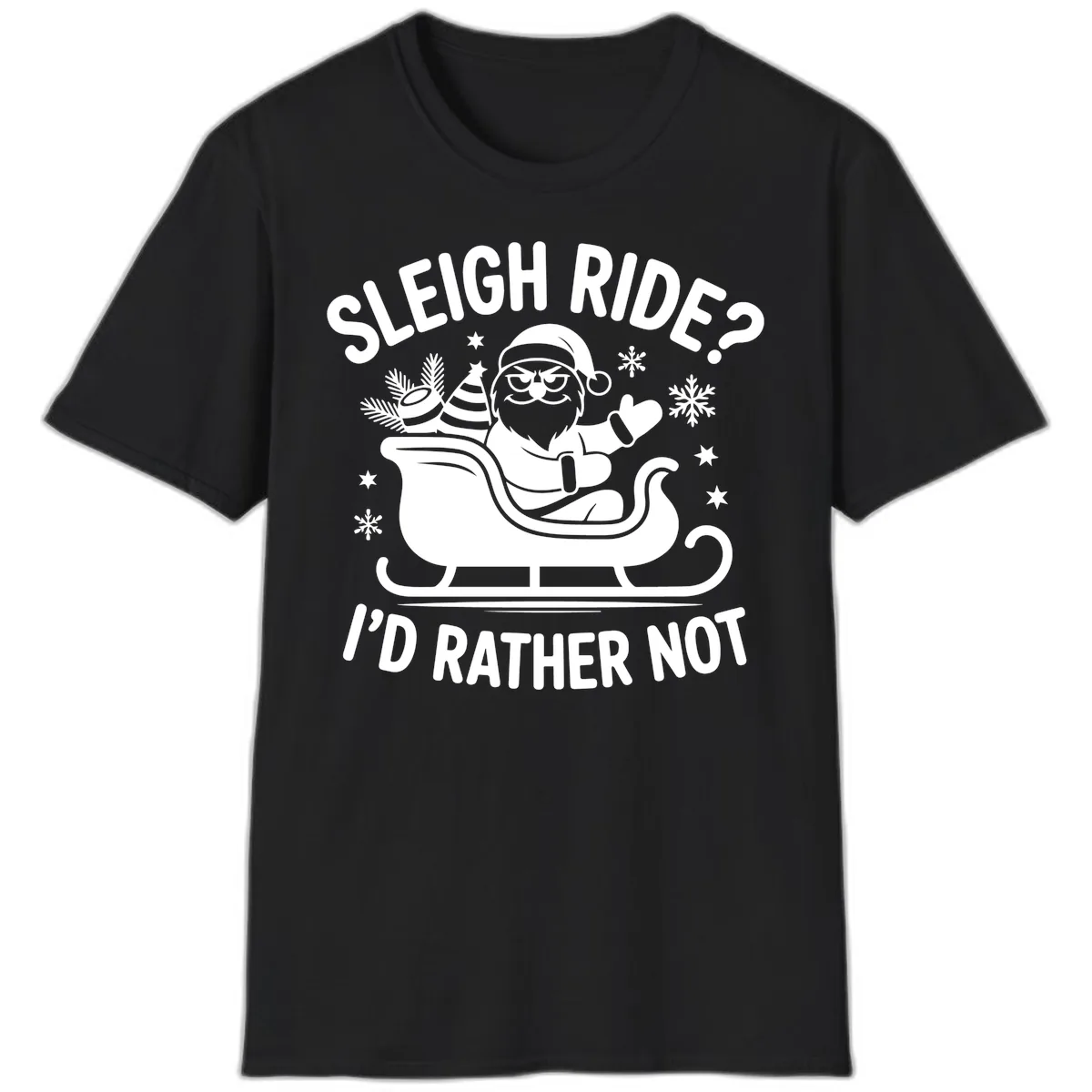 Sleigh Ride I'd Rather Not T-Shirt in Black